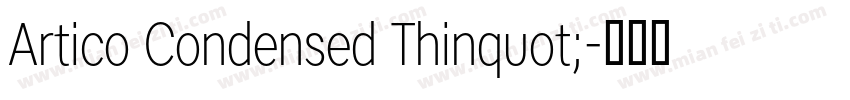 Artico Condensed Thinquot;字体转换